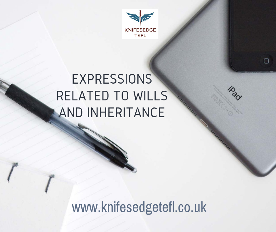 Expressions related to Wills and Inheritance.