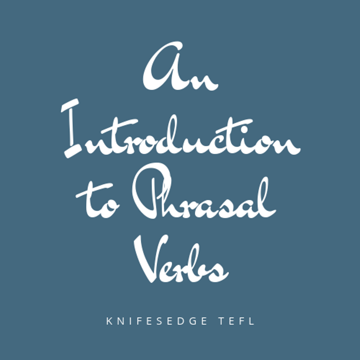 An Introduction to Phrasal Verbs